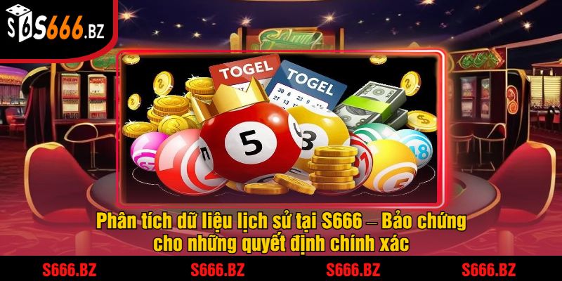 Phân tích dữ liệu lịch sử tại S666 – Bảo chứng cho những quyết định chính xác